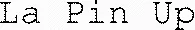 La Pin Up