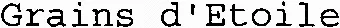 Grains d'Etoile