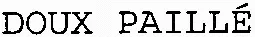 DOUX PAILLÉ