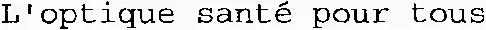 L'optique santé pour tous