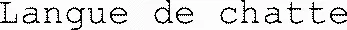 Langue de chatte