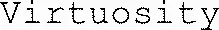 Virtuosity
