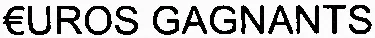 EUROS GAGNANTS