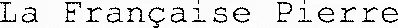 La Française Pierre