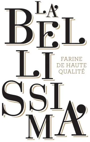 LA BELLISSIMA FARINE DE HAUTE QUALITE