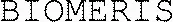 BIOMERIS