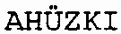 AHÜZKI
