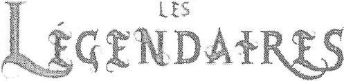 LES LÉGENDAIRES
