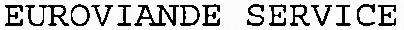 EUROVIANDE SERVICE