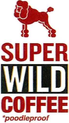 SUPER WILD COFFEE *poodleproof
