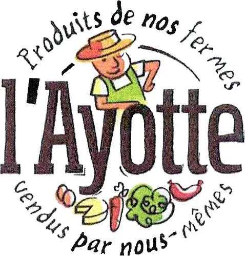 l'Ayotte Produits de nos fermes vendus par nous-mêmes