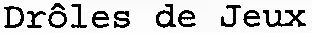 Drôles de Jeux