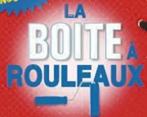 LA BOITE A ROULEAUX