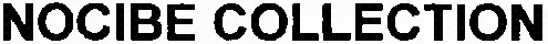 NOCIBE COLLECTION
