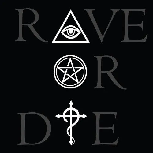 RAVE OR DIE