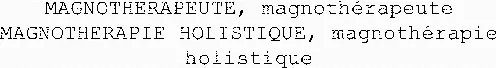 MAGNOTHERAPEUTE, magnothérapeute MAGNOTHERAPIE HOLISTIQUE, magnothérapie holistique