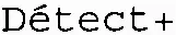 Détect+