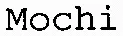 Mochi