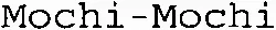 Mochi-Mochi
