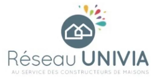 RESEAU UNIVIA AU SERVICE DES CONSTRUCTEURS DE MAISONS