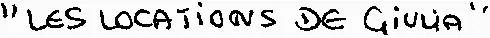 “ LES LOCATIONS DE GIULIA ”