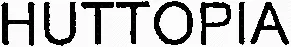HUTTOPIA