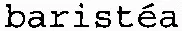 baristéa