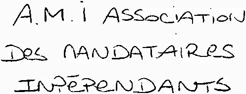 A.M.I ASSOCIATION DES MANDATAIRES INDÉPENDANTS