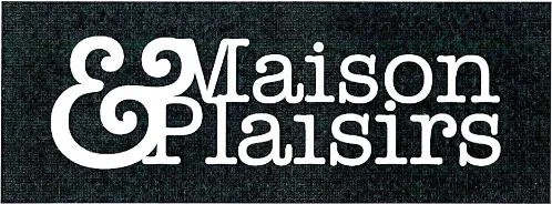 Maison & Plaisirs
