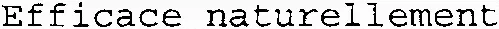 Efficace naturellement