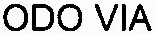 ODO VIA