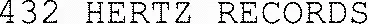 432 HERTZ RECORDS
