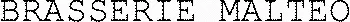 BRASSERIE MALTEO