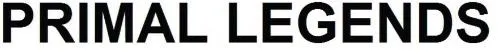 PRIMAL LEGENDS