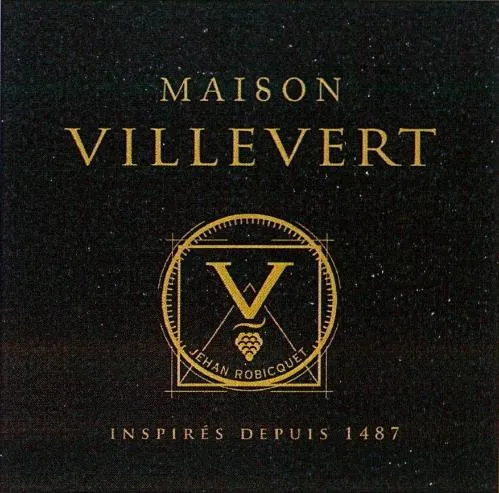 MAISON VILLEVERT V JEHAN ROBICQUET INSPIRES DEPUIS 1487