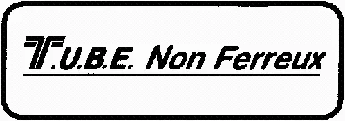 T.U.B.E. NON FERREUX