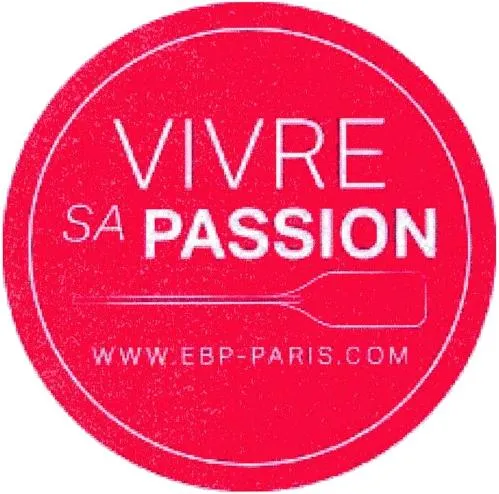 VIVRE SA PASSION WWW.EBP-PARIS.COM
