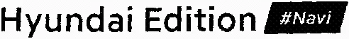 HYUNDAI EDITION #NAVI