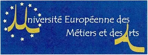 UNIVERSITE EUROPEENNE DES METIERS ET DES ARTS