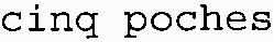 cinq poches