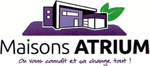 Maisons ATRIUM On vous connaît et ça change tout!