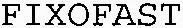FIXOFAST