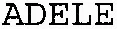 ADELE