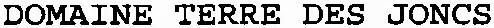 DOMAINE TERRE DES JONCS