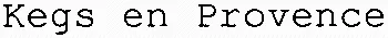 Kegs en Provence