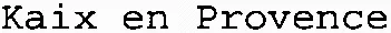 Kaix en Provence