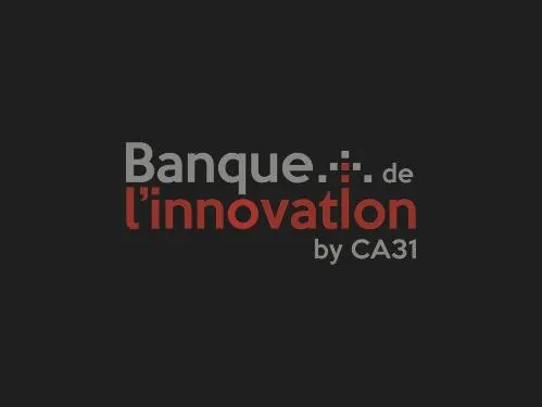 BANQUE DE L INNOVATION BY CA31