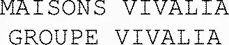 MAISONS VIVALIA GROUPE VIVALIA