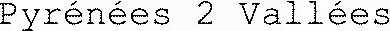 Pyrénées 2 Vallées