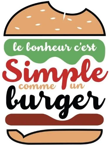 LE BONHEUR C EST SIMPLE COMME UN BURGER